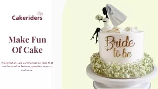 make fun of cake