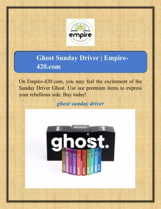Ghost Sunday Driver | Empire-420.com