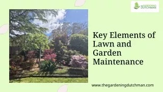 key elements of lawn and garden maintenance