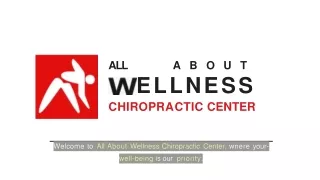 All About Wellness Chiropractic Center - Chiropractor