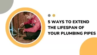 5 Ways to Extend the Lifespan of Your Plumbing Pipes