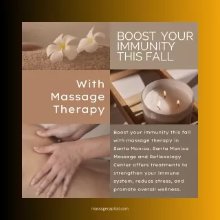 Boost Your Immunity This Fall with Massage Therapy in Santa Monica