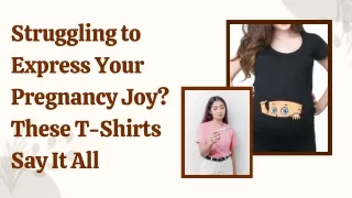 Struggling to Express Your Pregnancy Joy These T-Shirts Say It All