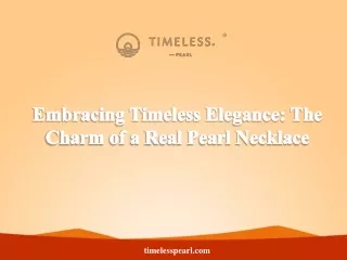 Embracing Timeless Elegance The Charm of a Real Pearl Necklace