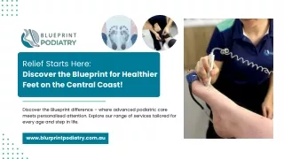 Relief Starts Herediscover the Blueprint for Healthier Feet on the Central Coast!