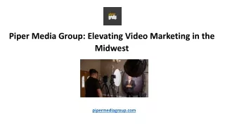 piper media group elevating video marketing