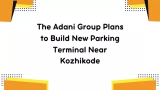 the adani group plans to build new parking