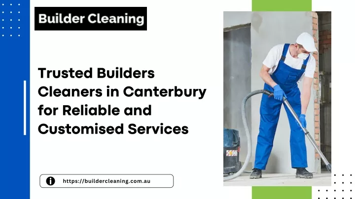 trusted builders cleaners in canterbury