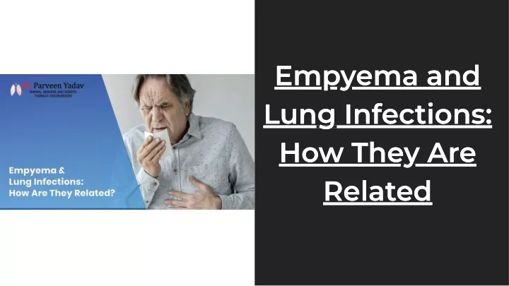 empyema and lung infections how they are related