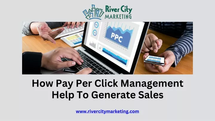 how pay per click management help to generate