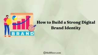 How to Build a Strong Digital Brand Identity