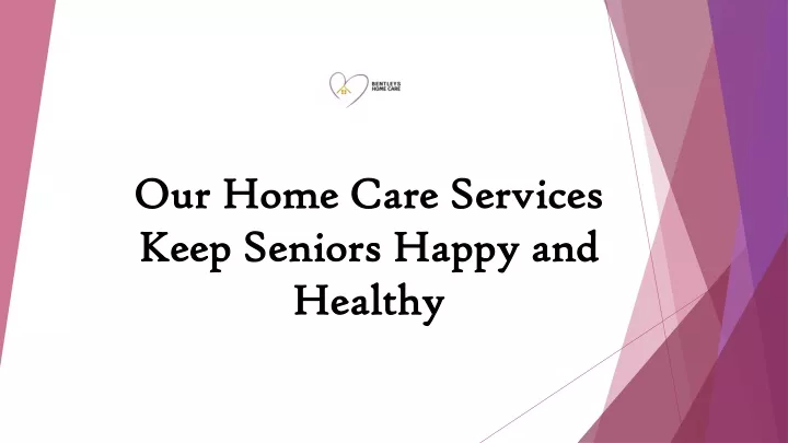 our home care services keep seniors happy and healthy