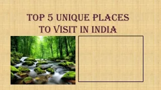 Top 5 Unique places to visit in india