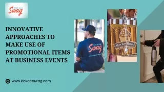 Innovative Approaches to Make Use of Promotional Items At Business Events