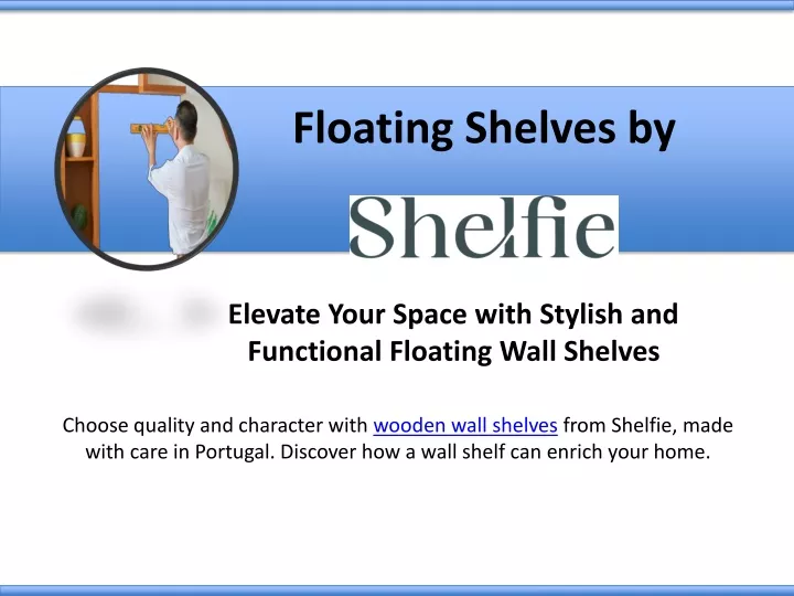 elevate your space with stylish and functional floating wall shelves