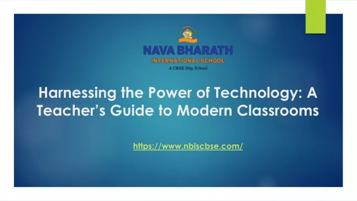 harnessing the power of technology a teacher s guide to modern classrooms