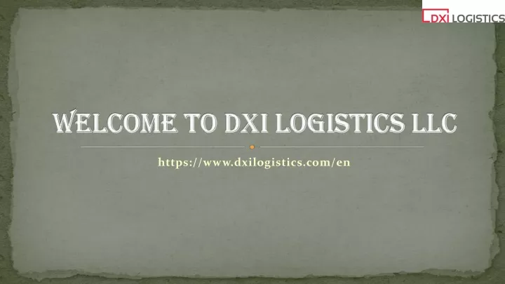 welcome to dxi logistics llc