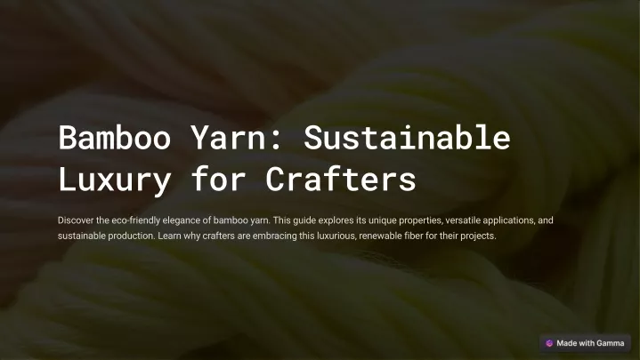 bamboo yarn sustainable luxury for crafters