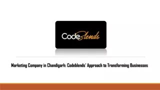 Marketing Company in Chandigarh Codeblends' Approach to Transforming Businesses