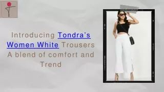 Tondra Women's White Trousers – Effortless Elegance