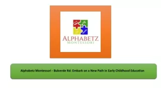 Your Child’s Bright Future Starts Here – Explore Alphabetz Montessori - Bulverde Rd