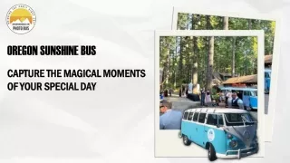 Oregon Sunshine Bus- Capture The Magical Moments Of Your Special Day