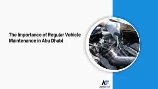 The Importance of Regular Vehicle Maintenance in Abu Dhabi