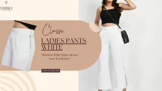 Tondra Ladies White Pants – Chic Comfort for Every Occasion