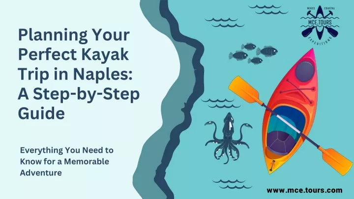 planning your perfect kayak trip in naples a step