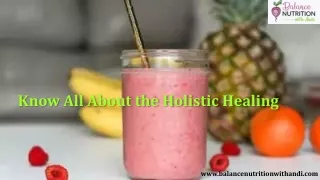 Know All About the Holistic Healing