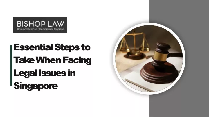 essential steps to take when facing legal issues