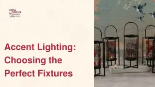 Accent Lighting Choosing the Perfect Fixtures