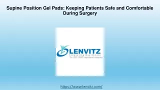 Supine Position Gel Pads Keeping Patients Safe and Comfortable During Surgery