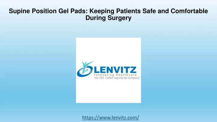 supine position gel pads keeping patients safe and comfortable during surgery