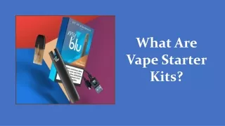 what are vape starter kits