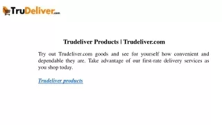 trudeliver products trudeliver com