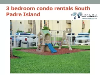 3 bedroom condo rentals South Padre Island