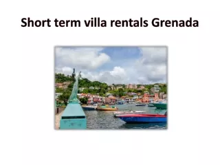 Short term villa rentals Grenada