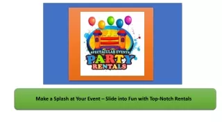 Make a Splash at Your Event – Slide into Fun with Top-Notch Rentals