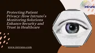 Protecting Patient Privacy How Intruno’s Monitoring Solutions Enhance Security and Trust in Healthcare