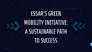 Essar’s Green Mobility Initiative A Sustainable Path to Success