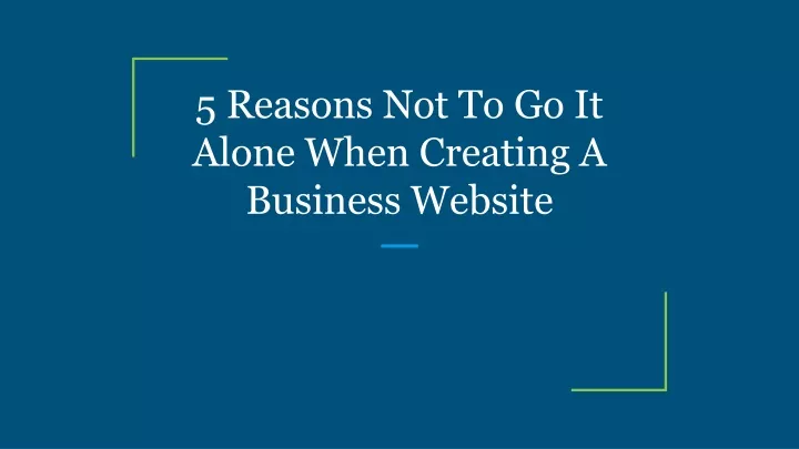 5 reasons not to go it alone when creating a business website