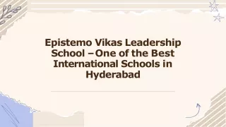 Epistemo Vikas Leadership School – One of the Best International Schools in Hyderabad