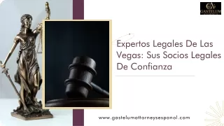 Expertos Legales De Las Vegas: Sus Socios Legales De Confianza