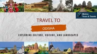 Book amazing odysseys at Mishra Tour & Travels Odisha