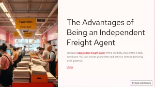 The Advantages of Being an Independent Freight Agent