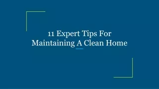 11 Expert Tips For Maintaining A Clean Home