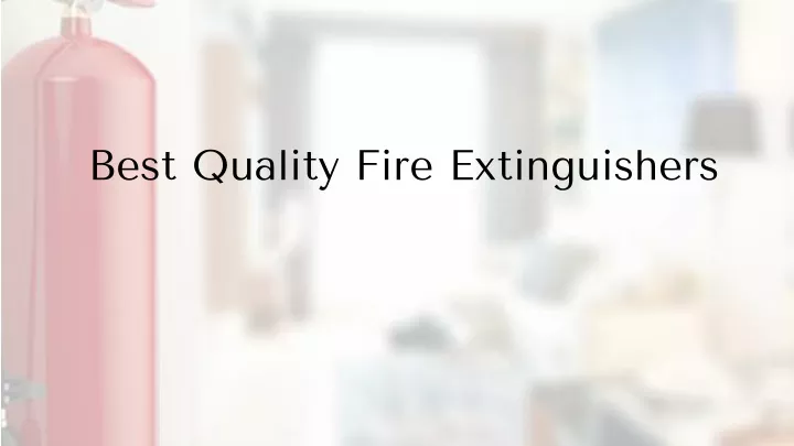 best quality fire extinguishers