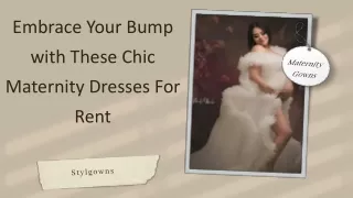 Embrace Your Bump with These Chic Maternity Dresses For Rent