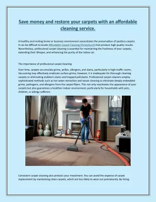 Save money and restore your carpets with an affordable cleaning service.